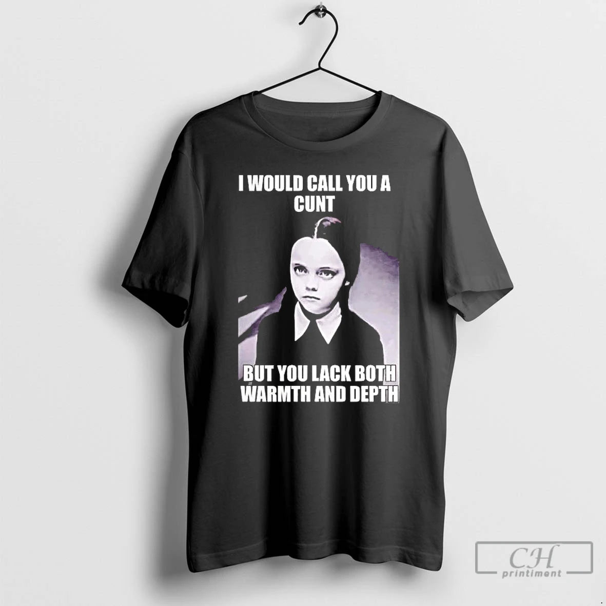 Premium Wednesday I Would Call You A Cunt But You Lack Both T Shirts Sweater Hoodie, Sweatshirt | CiraTrend.com