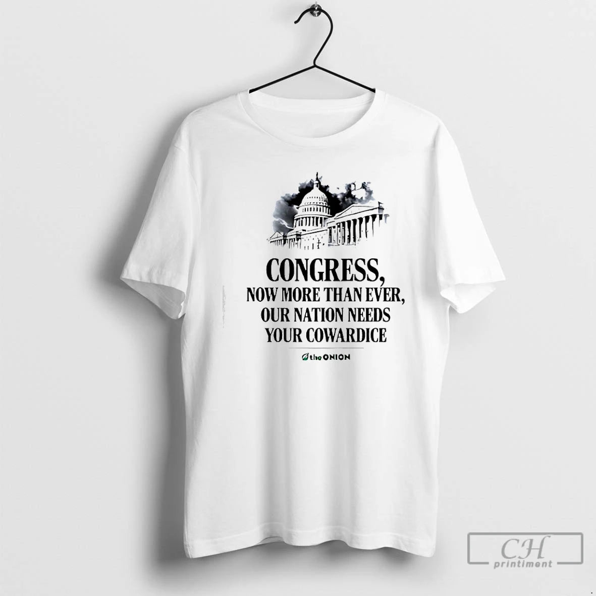 Premium White House Congress Now More Than Ever Our Nation Needs Your Cowardice T Shirts Hoodie, Sweatshirt | CiraTrend.com