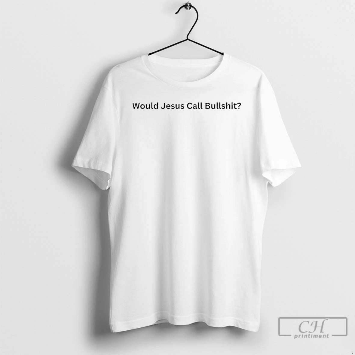 Premium Would Jesus Call Bullshit Minimal Satirical Commentary T-Shirts, Hoodie, Sweatshirt | CiraTrend.com