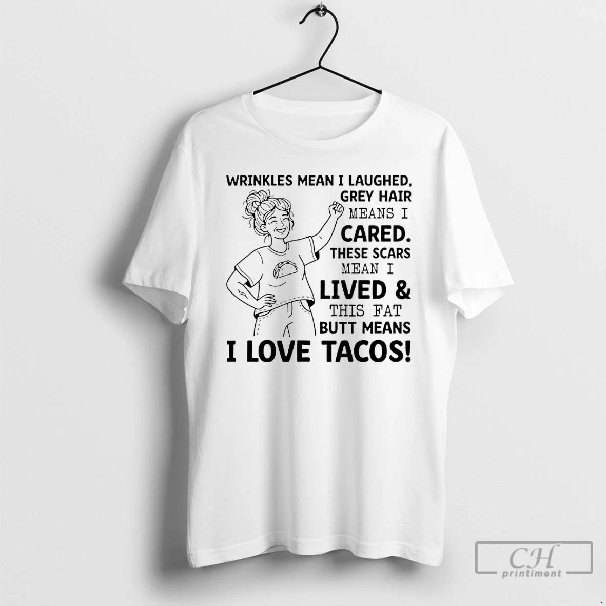 Premium Wrinkles Mean I Laughed Grey Hair Means I Cared These Scars Mean I Lived T-Shirts, Hoodie, Sweatshirt | CiraTrend.com
