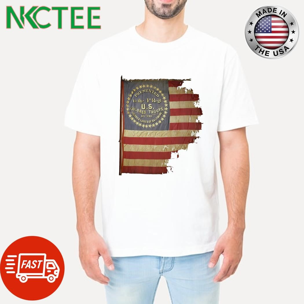 Presented to the 4th Regiment US Colored Troops By The Colored Ladies of Baltimore x US flag shirt