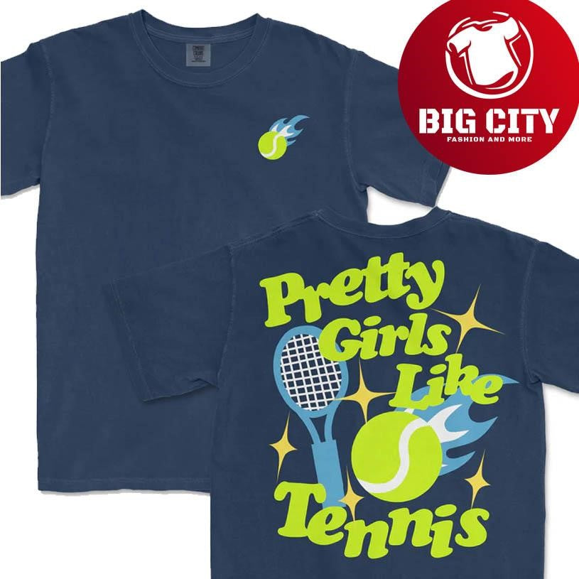 Pretty Girls Like Tennis Two Sided Shirt