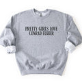 Pretty Girls Love Conrad Fisher Sweatshirt, Conrad Sweatshirt T-Shirts, Hoodie | CiraTrend.com