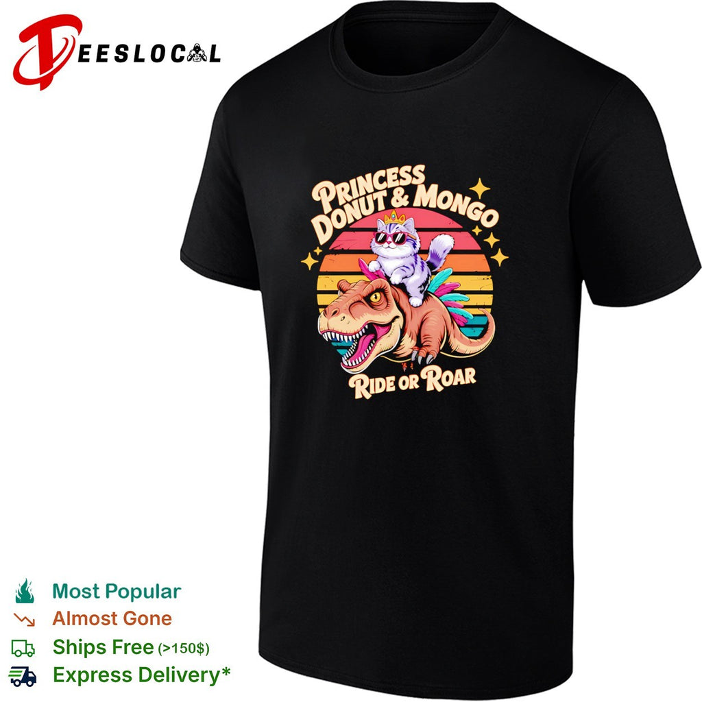 Princess Donut and Mongo ride or roar dinosaur cat shirt