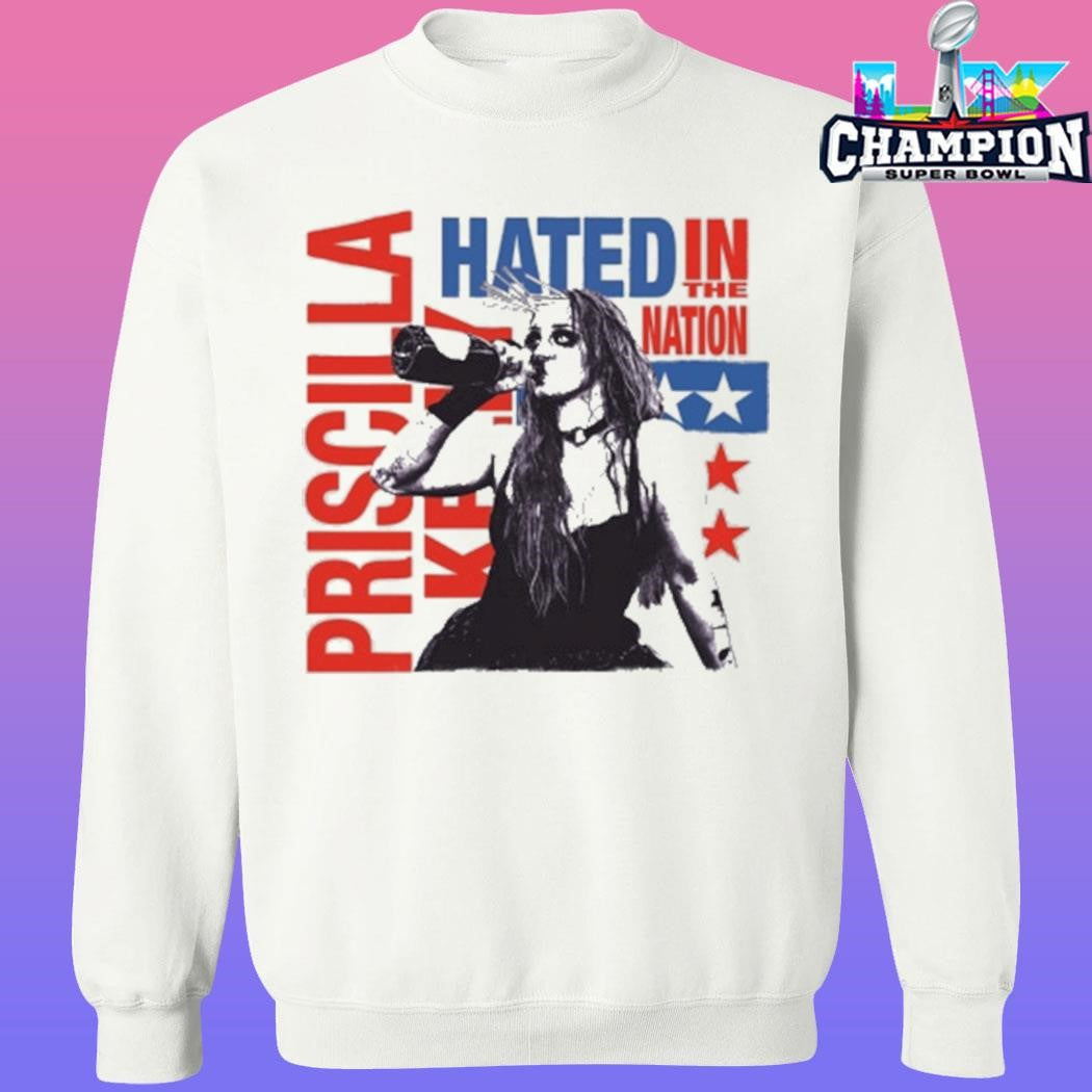Priscilla Kelly Hated In The Nation Shirt