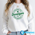 Prone To Shenanigans And Malarkey St. Patrick’s Day Sweatshirt