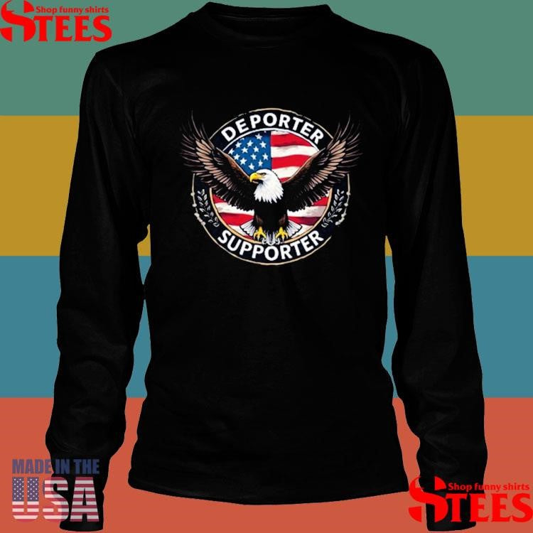 Proud American Deporter Supporter T-shirt