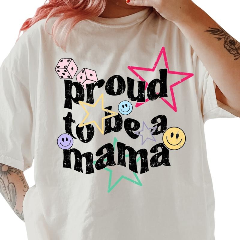 Proud to be a Mama Shirt ~ Unisex Apparel Relaxed Fit Printed In The USA Clothing Womenswear Casual Comfort Cotton Top...