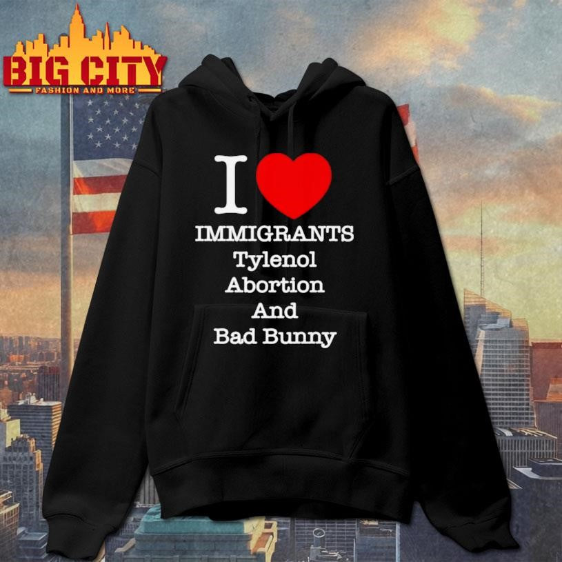 Punk Revolution I Love Immigrants Tylenol Abortion And Bad Bunny Shirt