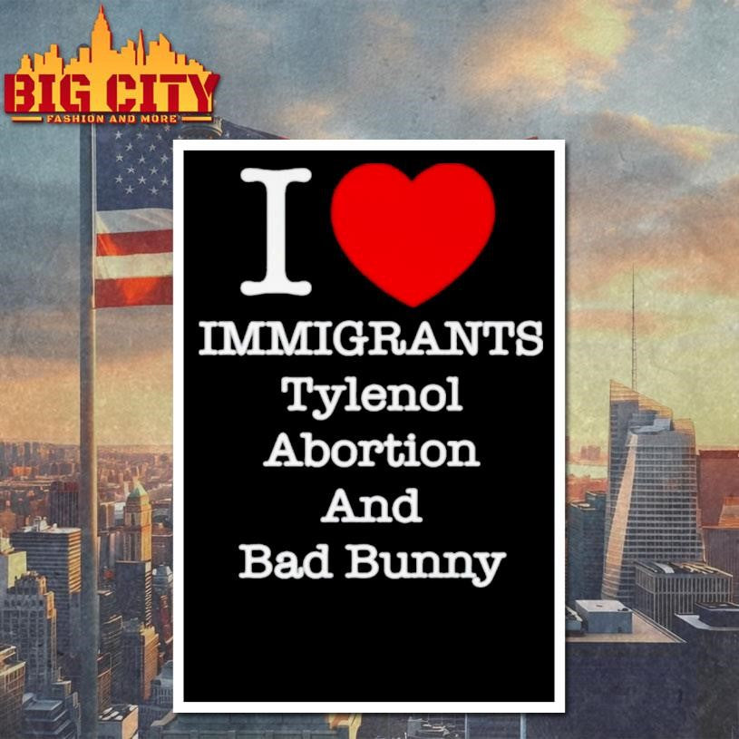 Punk Revolution I Love Immigrants Tylenol Abortion And Bad Bunny Shirt