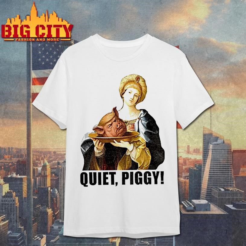 Quiet Piggy Anti Trump Feminist Trump Pig Head  Shirt