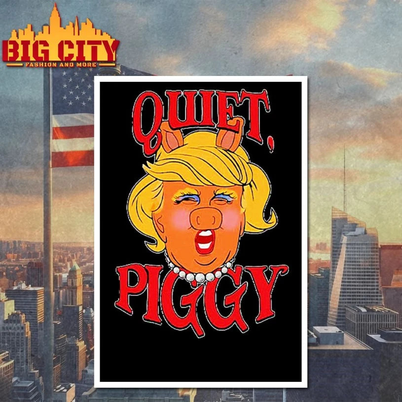 Quiet Piggy Rude Potus 25 47 shirt