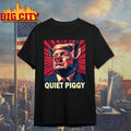 Quiet Quiet Piggy to Reporter shirt