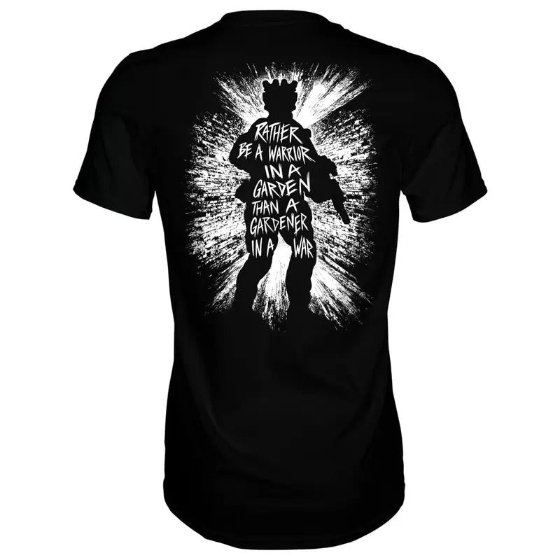 RATHER BE A WARRIOR IN A GARDEN THAN A GARDENER IN A WAR MEN'S T-SHIRT Hoodie, Sweatshirt | CiraTrend.com