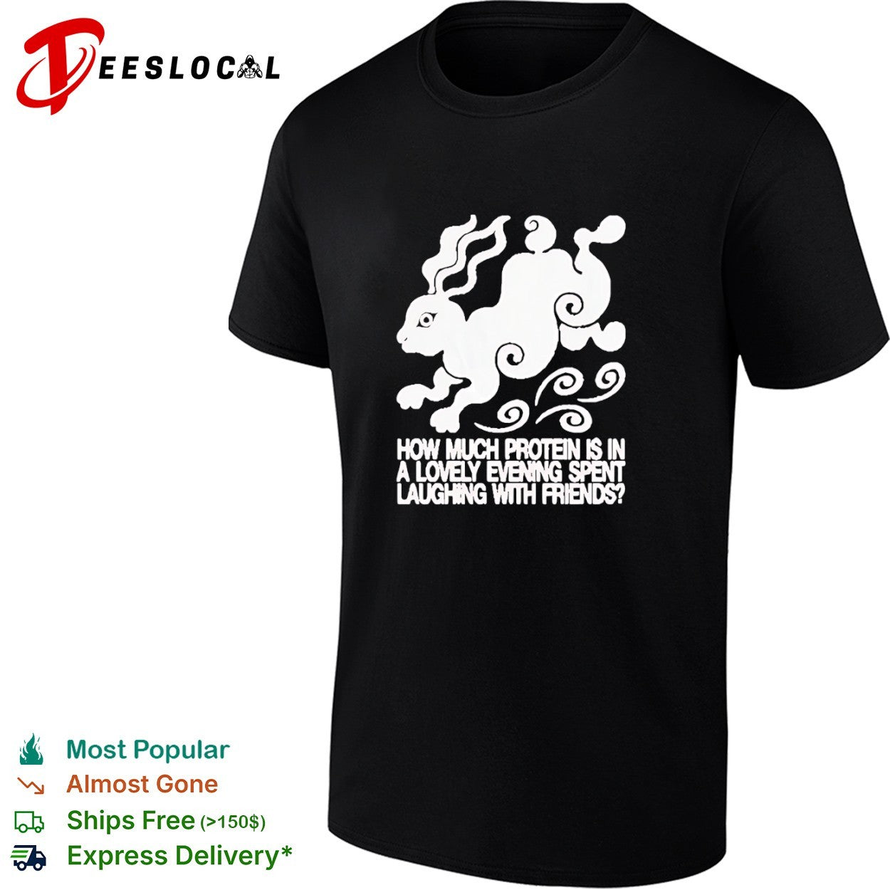 Rabbit how much protein is in a lovely evening spent laughing with friends shirt