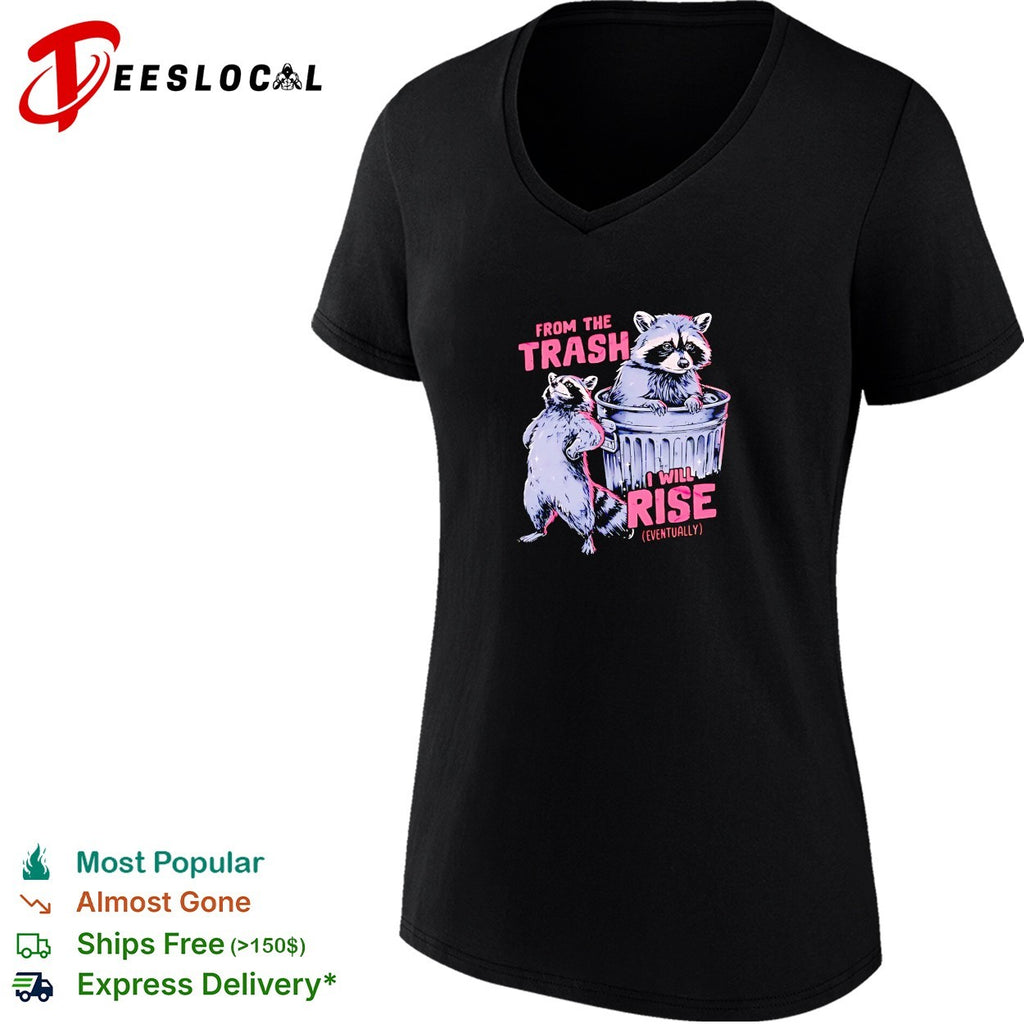 Raccoon from the trash I will rise shirt