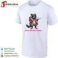 Raccoon pink heels ate left no crumbs shirt
