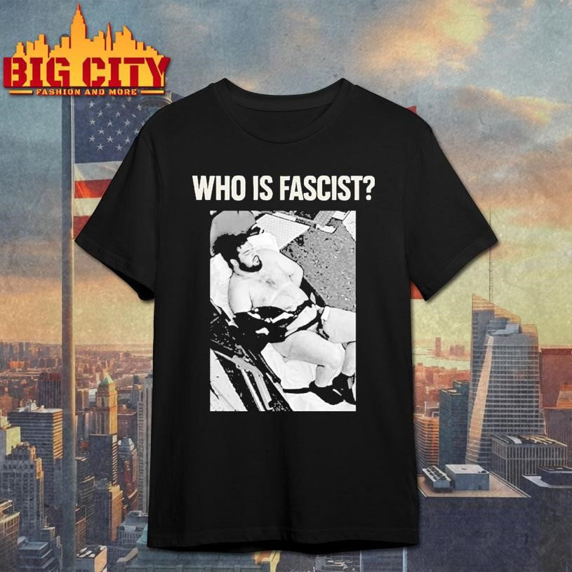 Rahmanullah Lakanwal Who Is Fascist Shirt