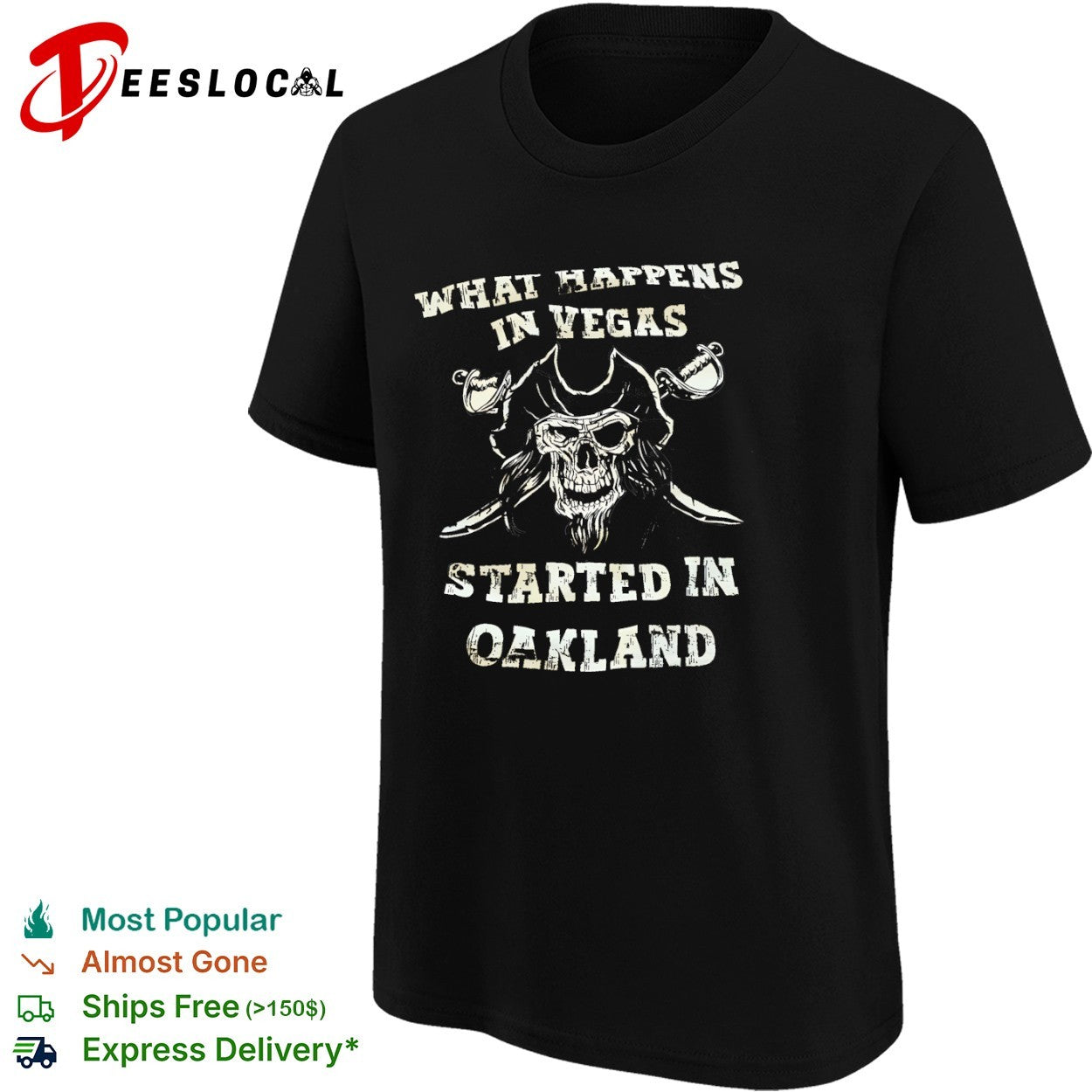 Raiders what happens in Vegas started in Oakland pirate skull shirt