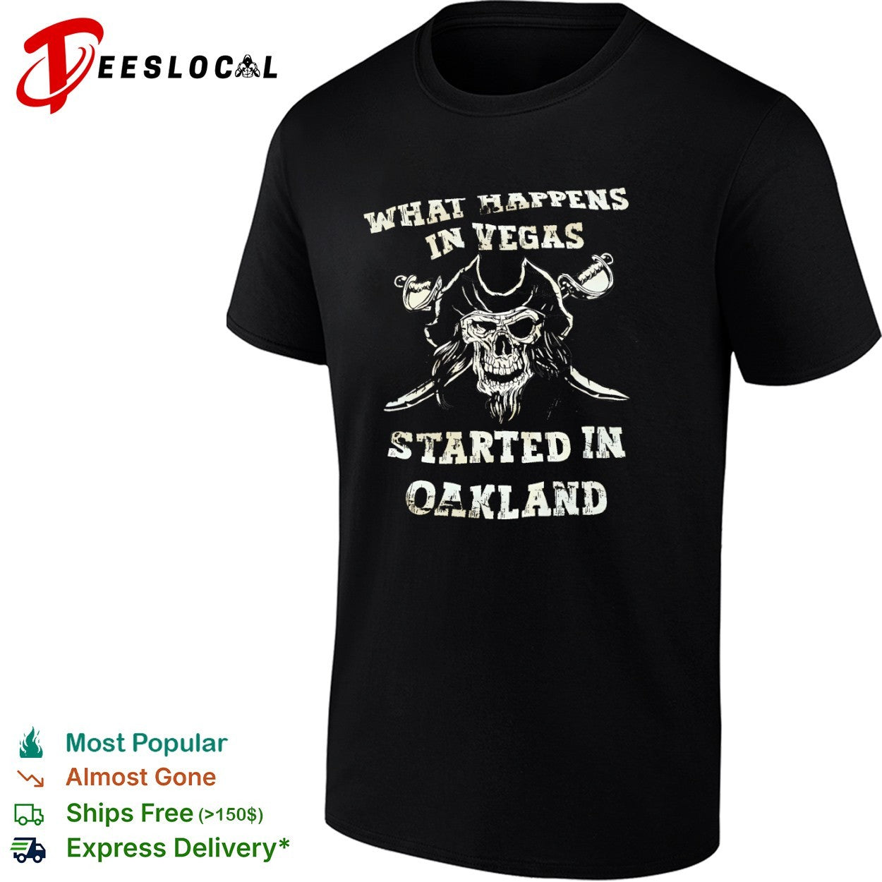 Raiders what happens in Vegas started in Oakland pirate skull shirt