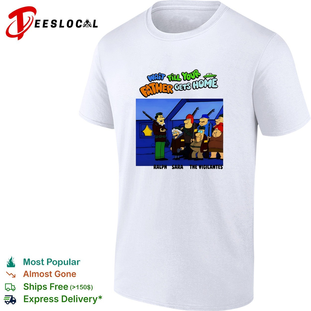 Ralph and Sara the vigilantes wait till your father gets home shirt
