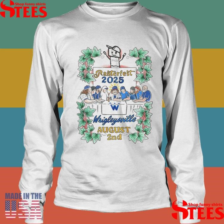 Ranterfest Wrigleyville August 2nd 2025 T-Shirts
