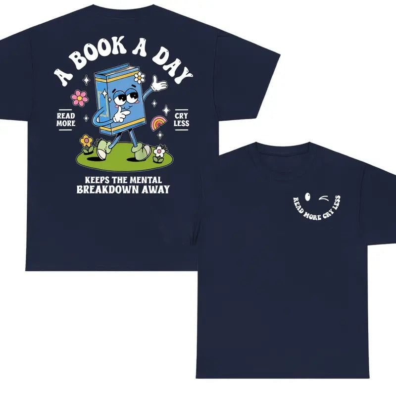 Read More Cry Less Shirt, A Book A Day Tshirt, Bookish Tee, Book Aesthetic Crewneck, Mental Health Shirts Hoodie, Sweatshirt