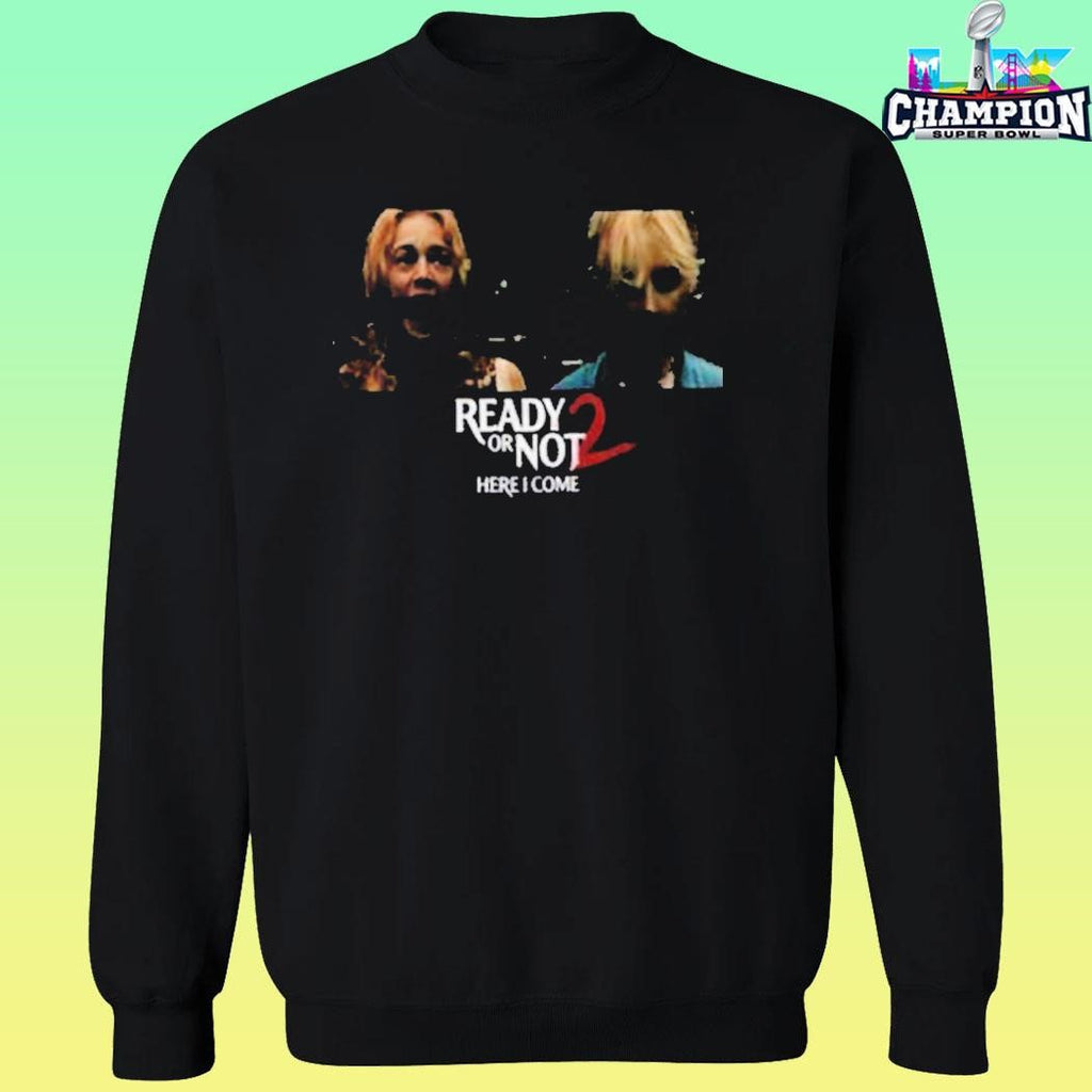 Ready Or Not 2 Here I Come Samara Weaving And Kathryn Newton Shirt