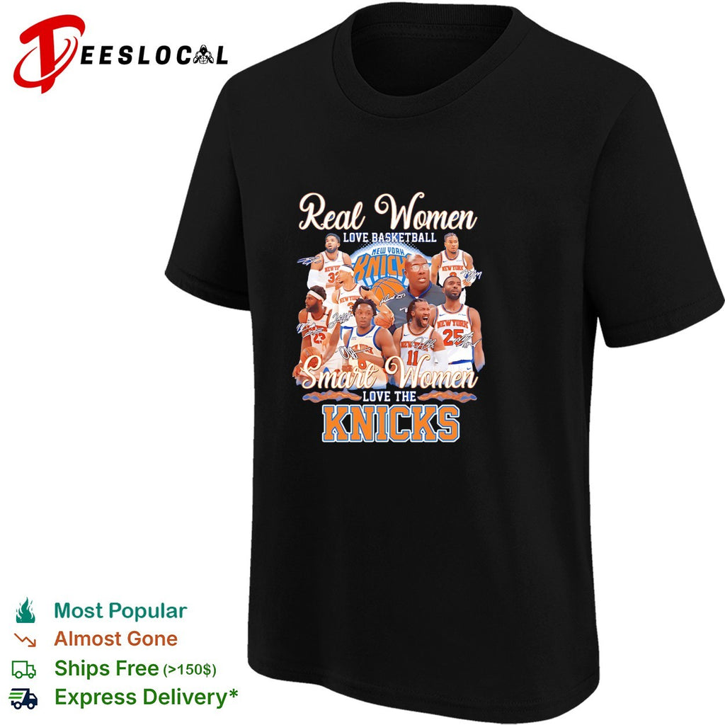 Real women love basketball smart women love the Knicks shirt