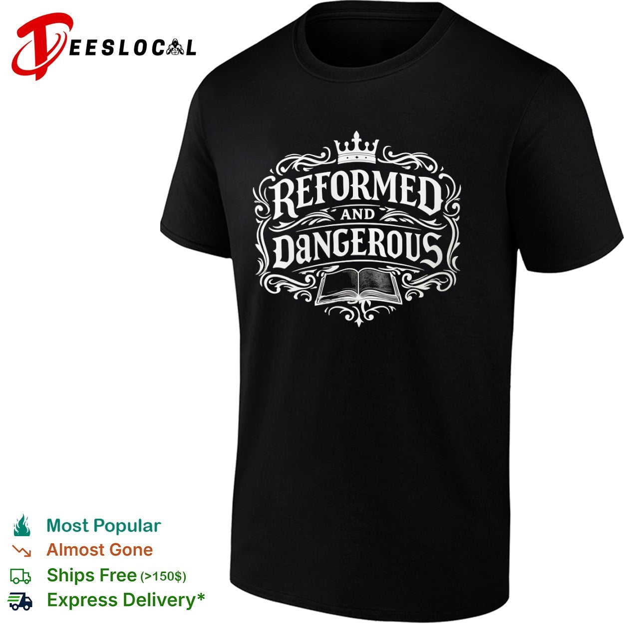 Reformed and Dangerous crown open book typography shirt