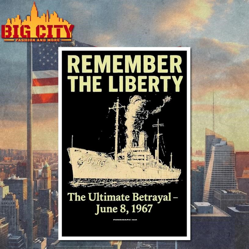 Remember the Liberty The Ultimate Betrayal June 8 1967 Shirt