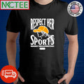 Repect her sport independent council on women_s sports shirt