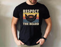 Respect The Beard T Shirt Hoodie Sweater Beard T-shirt Father's Day Gift Beard Tshirt For Dad Gift for Husband Cook Dad...