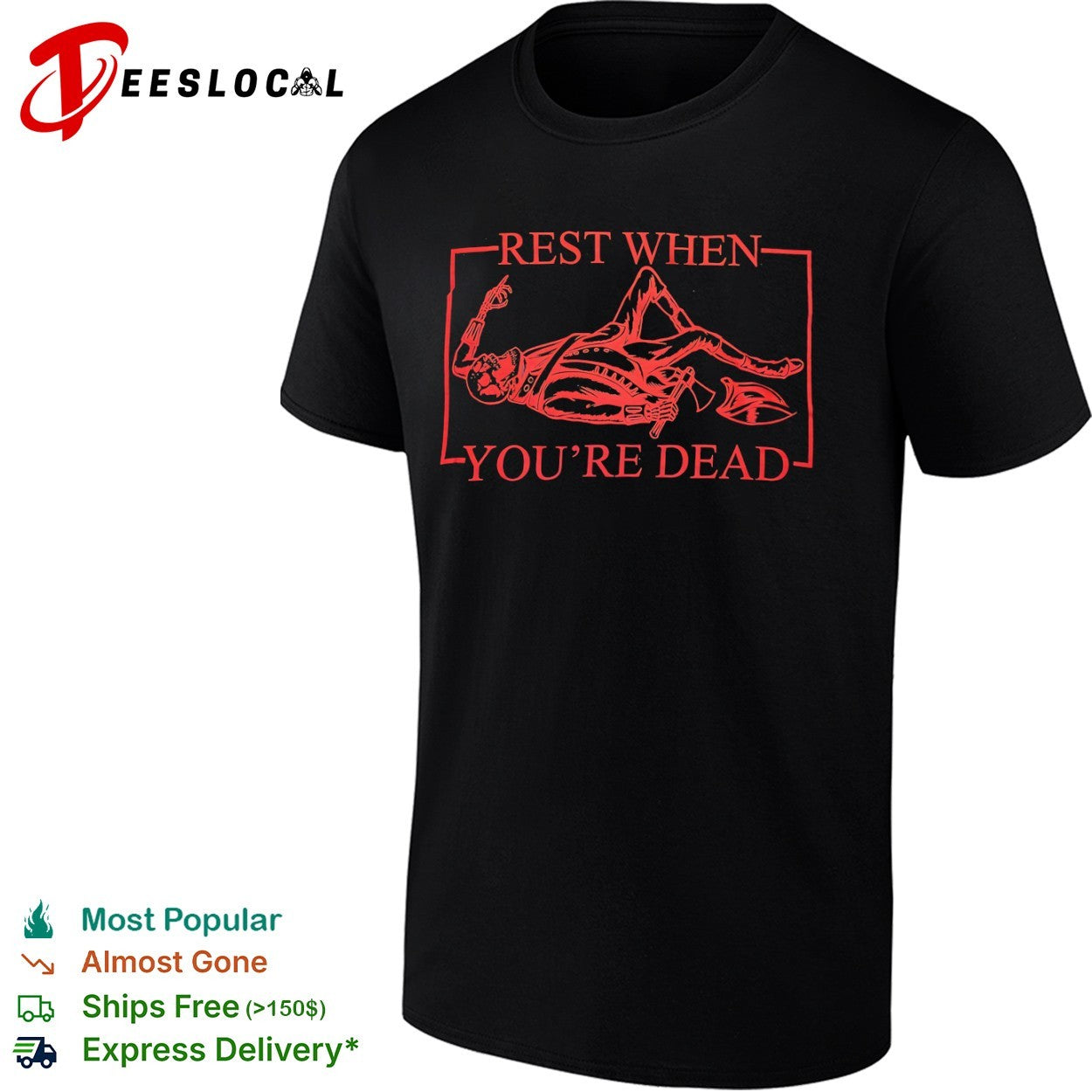 Rest when you are dead skeleton shirt