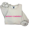 Retired Crashout Shirt, Crashout Crewneck Sweatshirt, Relatable Sweatshirt Hoodie | CiraTrend.com