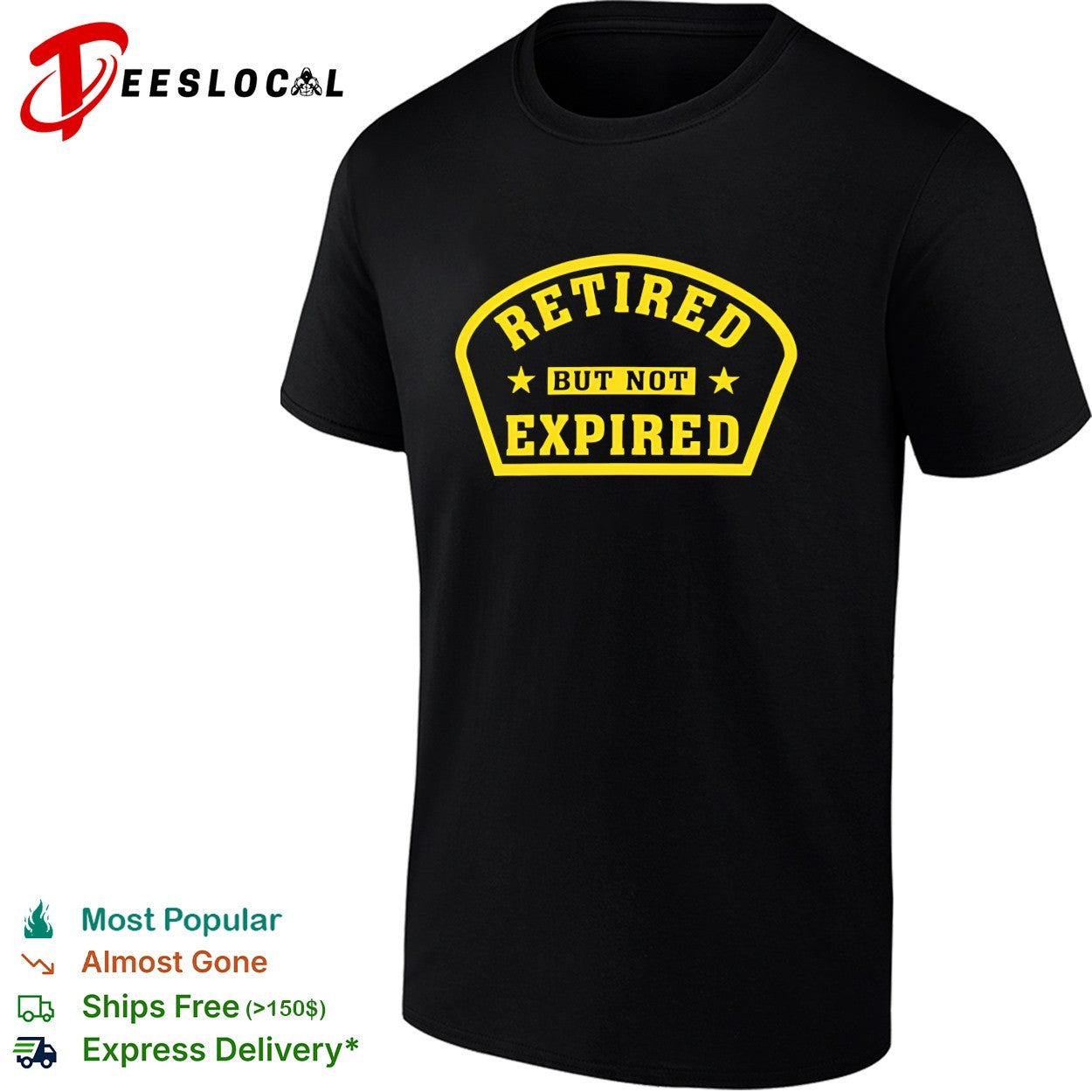 Retired but not expired shirt