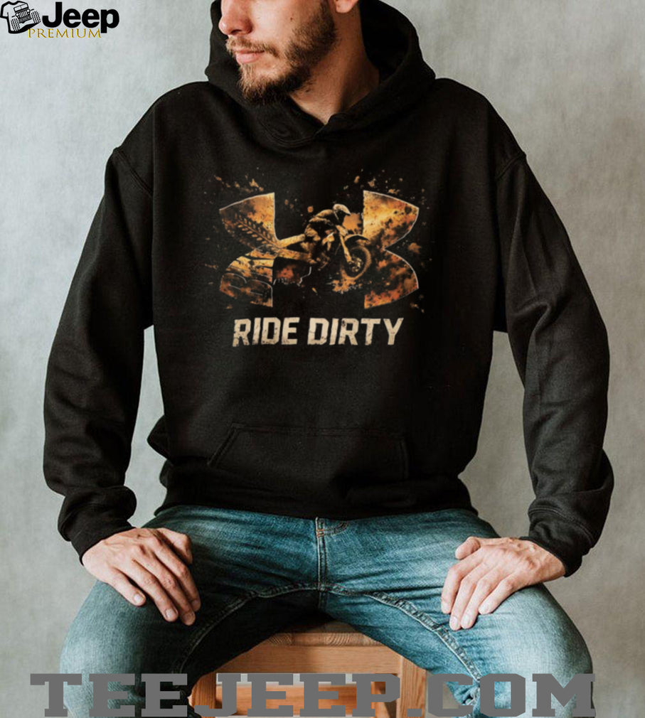 Ride Dirty Dirt Bike Off Road Racing T Shirt