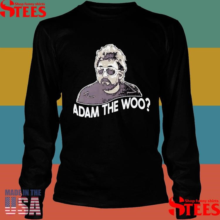 Rip Adam The Woo Shirt