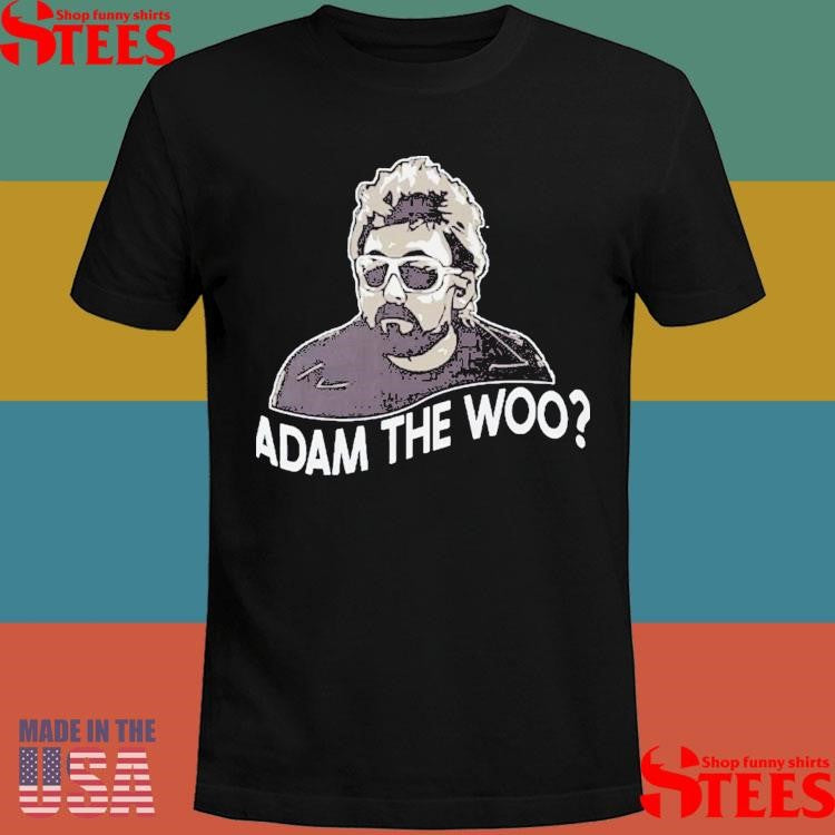 Rip Adam The Woo Shirt