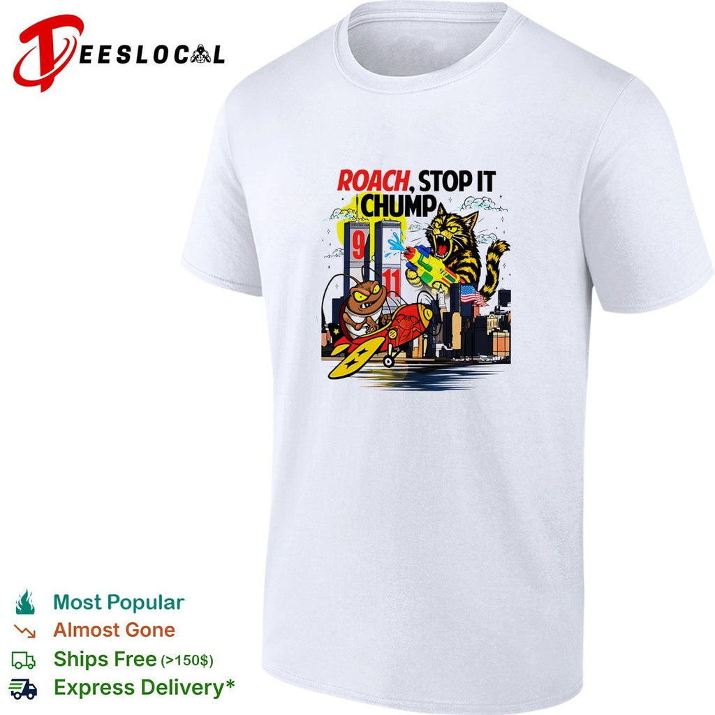 Roach flying plane stop it chump tiger New York City shirt
