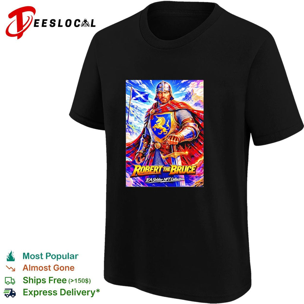 Robert the Bruce Legendary King of Scotland shirt