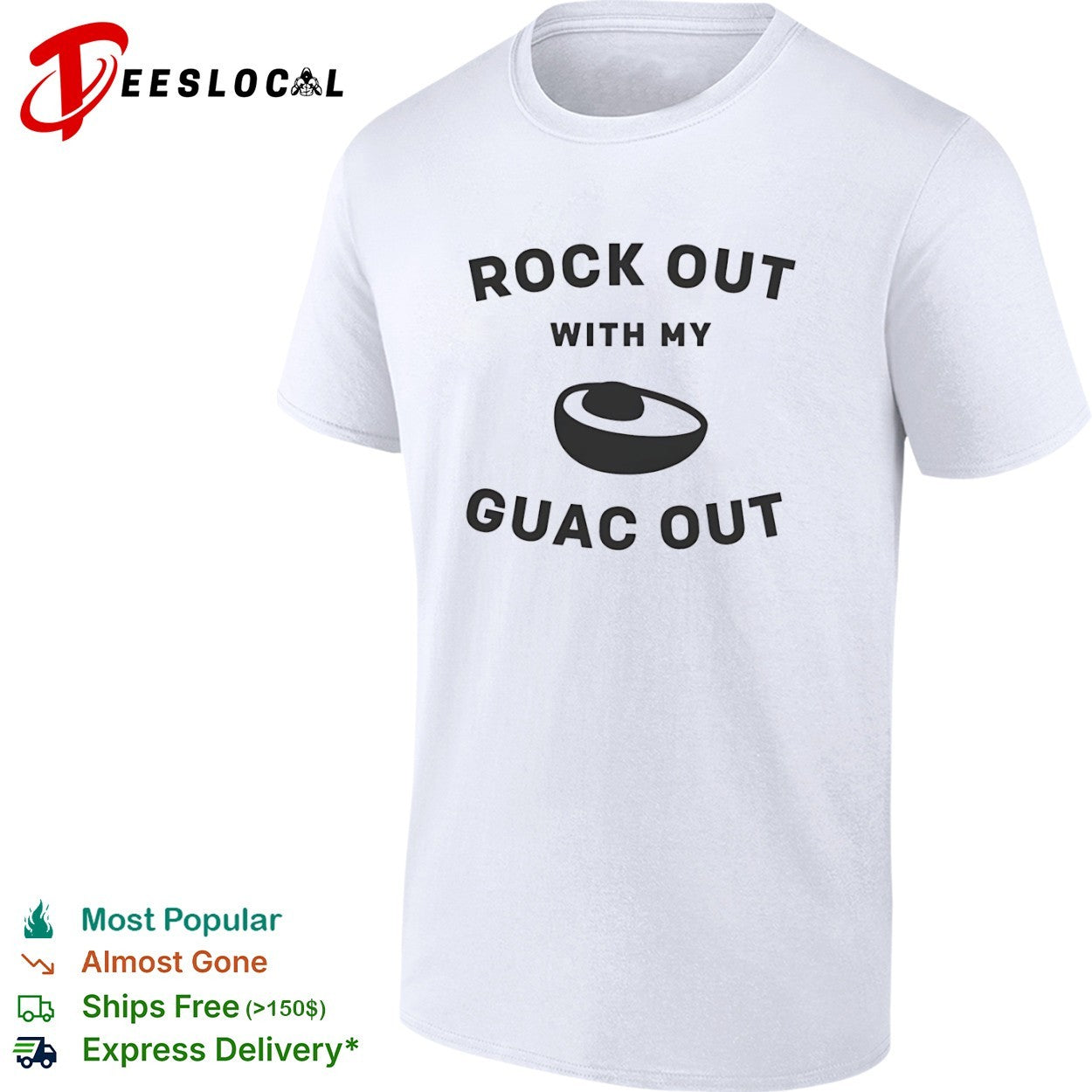 Rock out with my guac out shirt