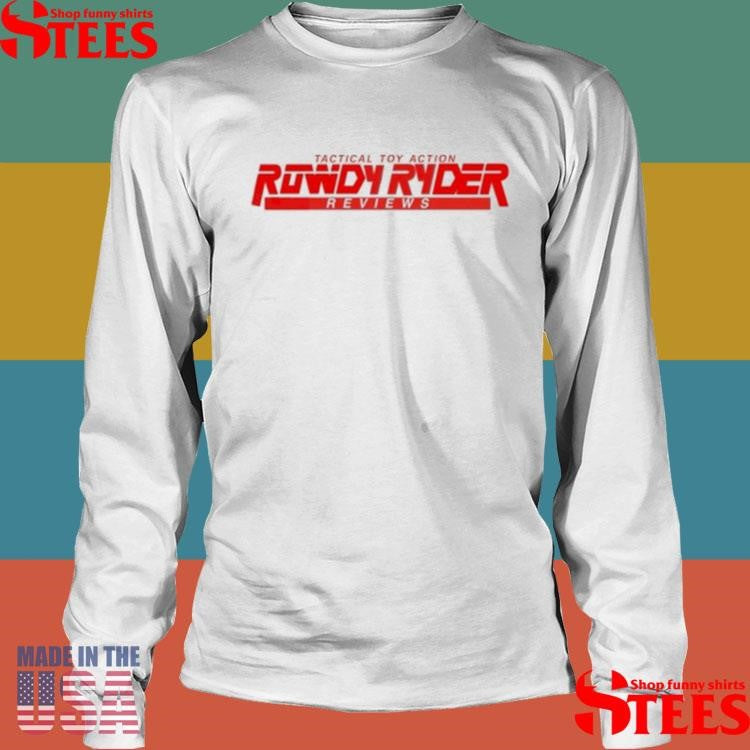 Rowdy Ryder Reviews Tactical Toy Action Shirt