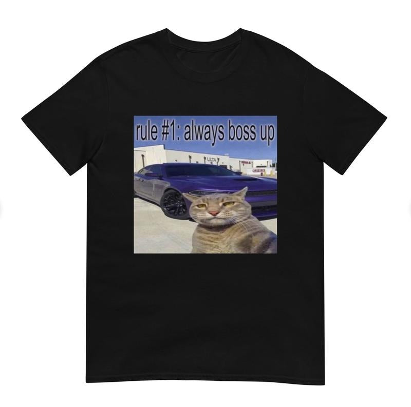Rule #1 Always Boss Up Cat Meme Unisex T-Shirt Menswear Top Hoodie, Sweatshirt | CiraTrend.com