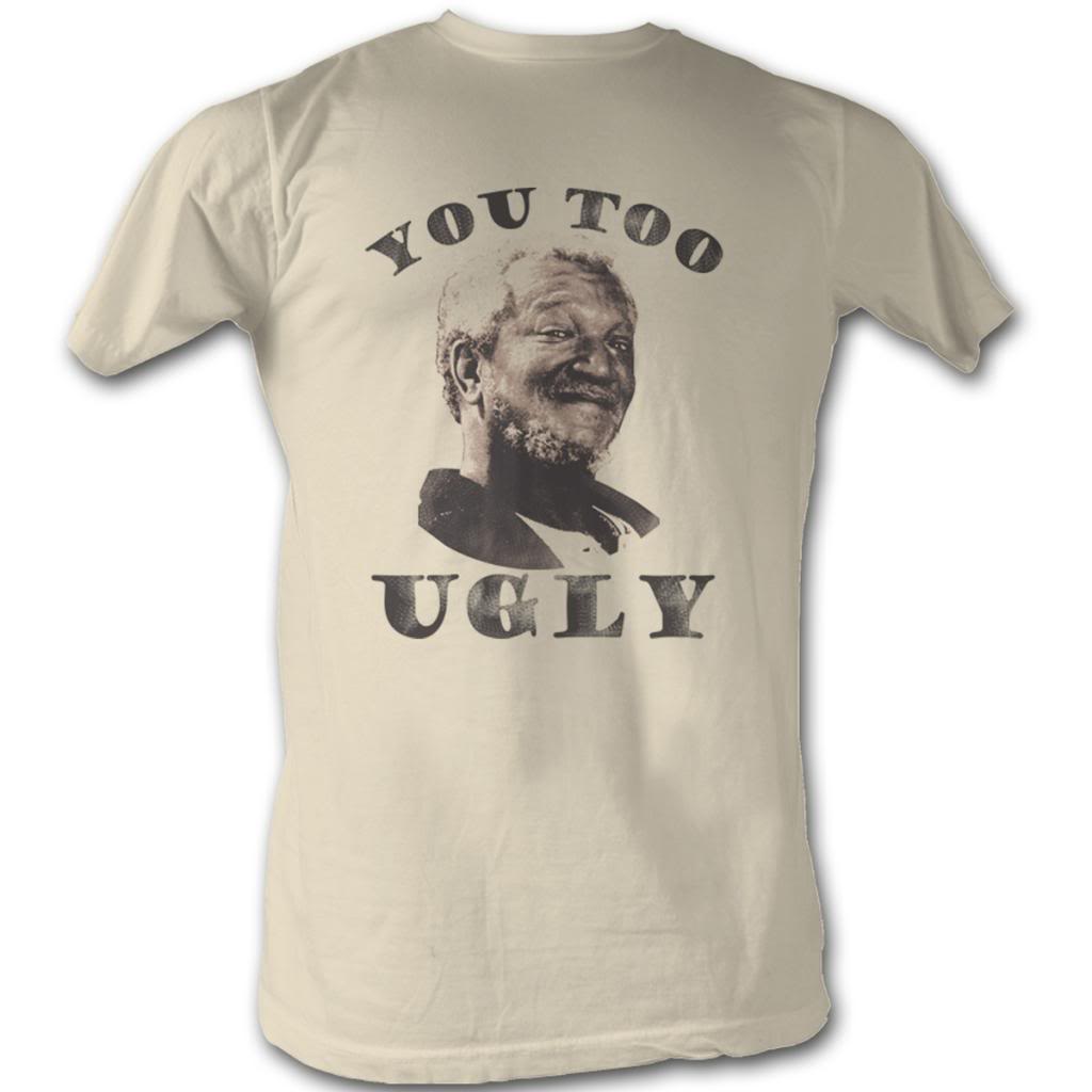 Redd Foxx Mens S/S T-Shirt - You Too Ugly - Solid Natural Hoodie, Sweatshirt | CiraTrend.com