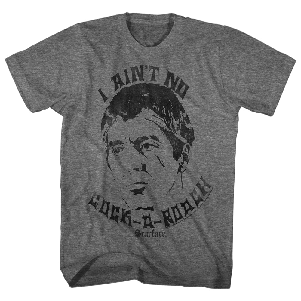 Scarface Mens S/S T-Shirt - Ain'T No Cockroach - Heather Graphite Heather Hoodie, Sweatshirt | CiraTrend.com