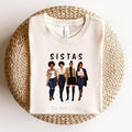 SISTAS DTF Transfer T-Shirts, Hoodie, Sweatshirt | CiraTrend.com