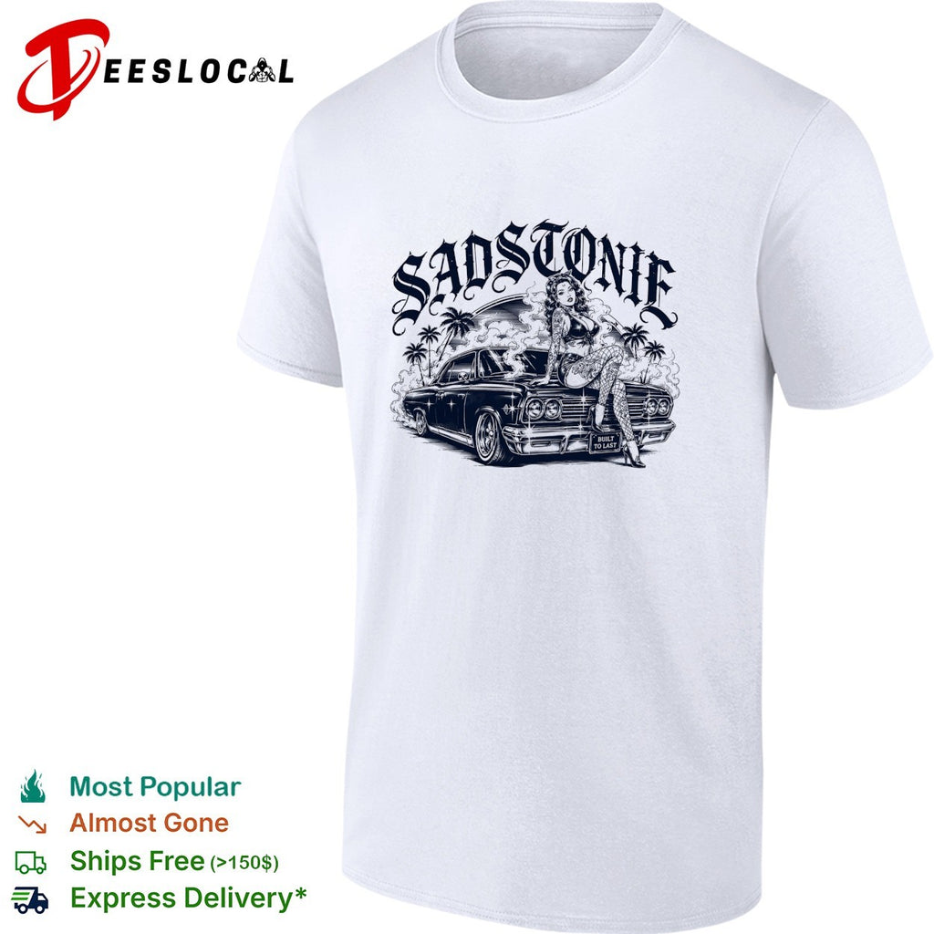 Sadstonie built to last pinup girl classic car shirt
