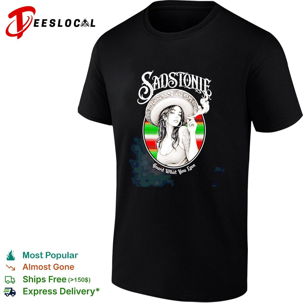 Sadstonie guard what you love sombrero smoking girl shirt