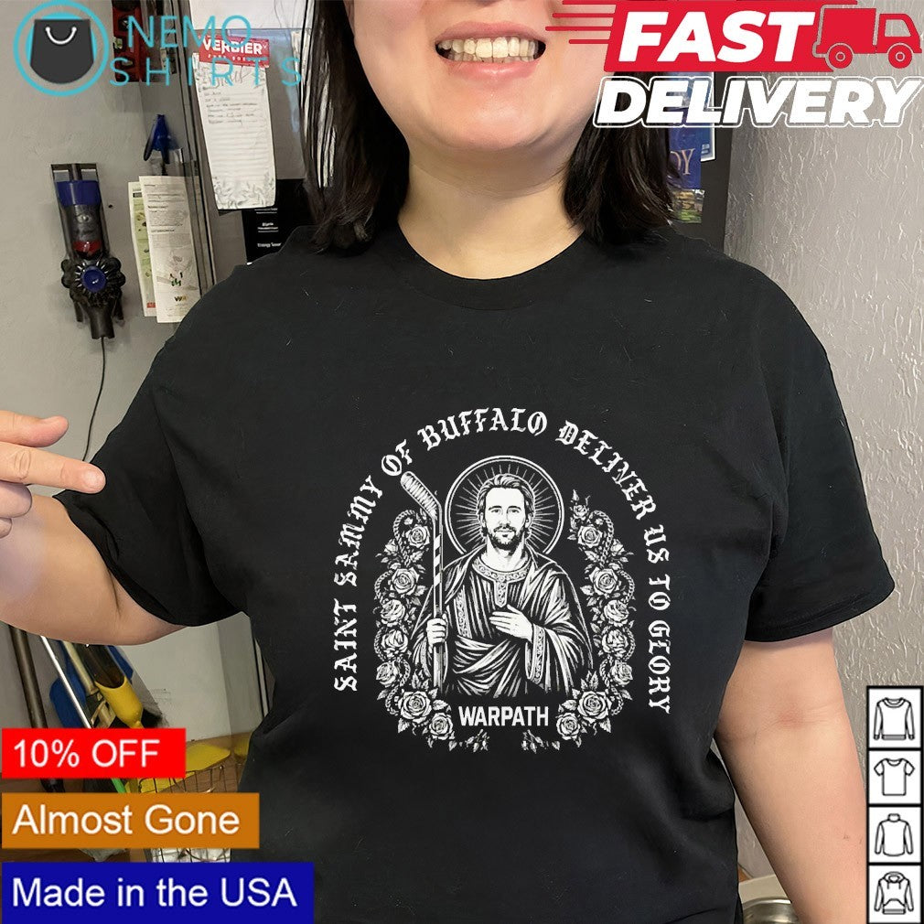 Saint Sammy of Buffalo deliver us to glow Warpath Buffalo Sabres shirt